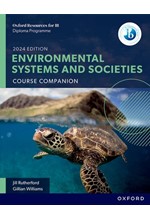 IB ENVIRONMENTAL SYSTEMS AND SOCIETIES COURSE COMPANION-2024