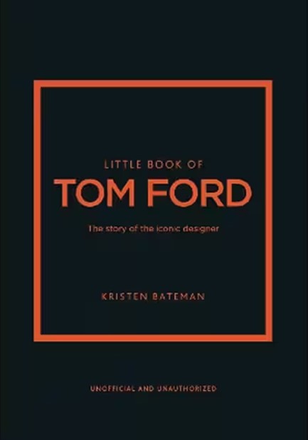 LITTLE BOOK OF TOM FORD