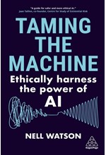 TAMING THE MACHINE : ETHICALLY HARNESS THE POWER OF AI