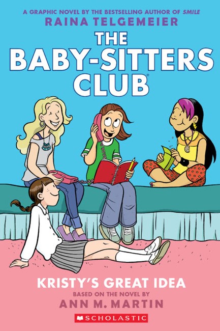 THE BABY-SITTERS CLUB 1-KRISTY'S GREAT IDEA