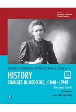 PEARSON EDEXCEL INTERNATIONAL GCSE (9-1) HISTORY: CHANGES IN MEDICINE, C1848–C1948 