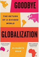 GOODBYE GLOBALIZATION