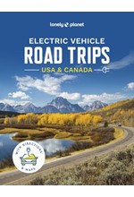 LONELY PLANET ELECTRIC VEHICLE ROAD TRIPS - USA & CANADA