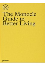 THE MONOCLE GUIDE TO BETTER  LIVING