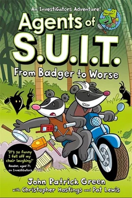 AGENTS OF S.U.I.T.: FROM BADGER TO WORSE : A LAUGH-OUT-LOUD COMIC BOOK ADVENTURE!