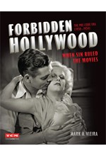 FORBIDDEN HOLLYWOOD: THE PRE-CODE ERA (1930-1934) : WHEN SIN RULED THE MOVIES