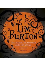 TIM BURTON : THE ICONIC FILMMAKER AND HIS WORK