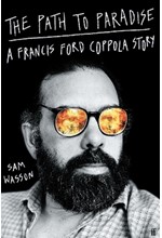 THE PATH TO PARADISE : A FRANCIS FORD COPPOLA STORY