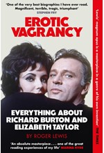 EROTIC VAGRANCY : EVERYTHING ABOUT RICHARD BURTON AND ELIZABETH TAYLOR