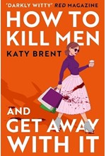 HOW TO KILL MEN AND GET AWAY WITH IT