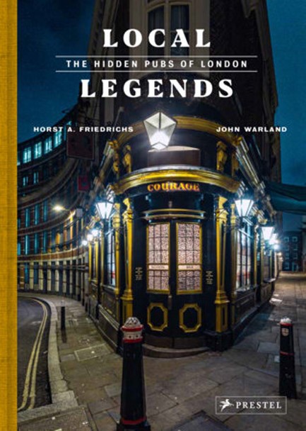 LOCAL LEGENDS- THE HIDDEN PUBS OF LONDON