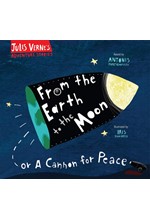 FROM THE EARTH TO THE MOON OR A CANNON FOR PEACE