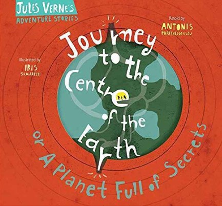 JOURNEY TO THE CENTRE OF THE EARTH OR A PLANET FULL OF SECRETS