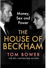 THE HOUSE OF BECKHAM : MONEY, SEX AND POWER