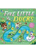 FIVE LITTLE DUCKS : A SLIDE AND COUNT BOOK