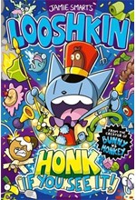 LOOSHKIN-HONK IF YOU SEE IT