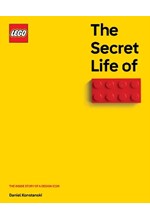 THE SECRET LIFE OF LEGO BRICKS : THE INSIDE STORY OF A DESIGN ICON