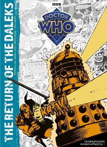 DOCTOR WHO: THE RETURN OF THE DALEKS : THE COMPLETE DOCTOR WHO BACK-UP TALES VOL. 1