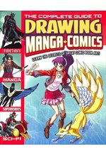 THE COMPLETE GUIDE TO DRAWING MANGA + COMICS : LEARN THE SECRETS OF GREAT COMIC BOOK ART!