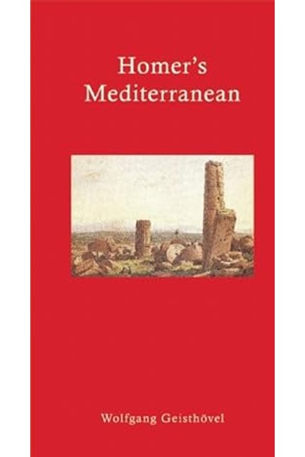 HOMER'S MEDITERRANEAN : A TRAVEL COMPANION