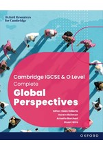 CAMBRIDGE COMPLETE GLOBAL PERSPECTIVES FOR IGCSE & O LEVEL: STUDENT BOOK