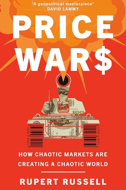 PRICE WARS : HOW CHAOTIC MARKETS ARE CREATING A CHAOTIC WORLD