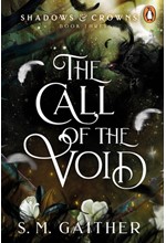 SHADOWS AND CROWNS 03: THE CALL OF THE VOID