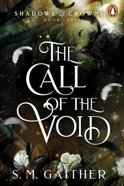 SHADOWS AND CROWNS 03: THE CALL OF THE VOID