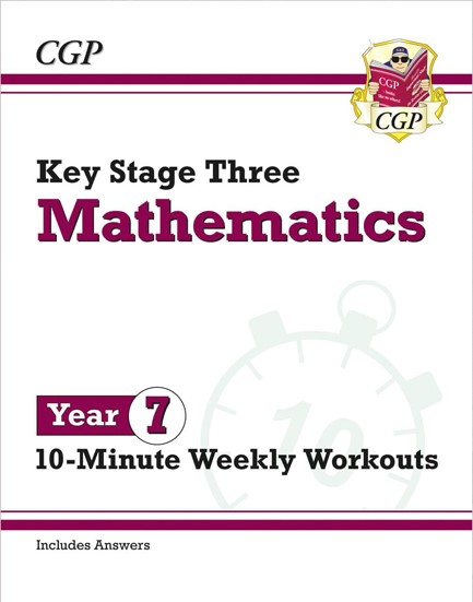 KS3 YEAR 7 MATHS 10-MINUTE WEEKLY WORKOUTS