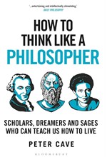 HOW TO THINK LIKE A PHILOSOPHER : TWELVE KEY PRINCIPLES FOR MORE HUMANE, BALANCED, AND RATIONAL THIN