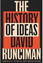 THE HISTORY OF IDEAS : EQUALITY, JUSTICE AND REVOLUTION