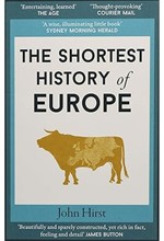 THE SHORTEST HISTORY OF EUROPE