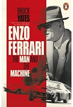 ENZO FERRARI : THE MAN AND THE MACHINE