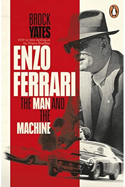 ENZO FERRARI : THE MAN AND THE MACHINE