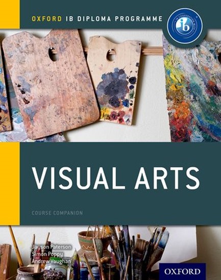 OXFORD IB DIPLOMA PROGRAMME: VISUAL ARTS COURSE COMPANION