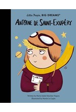 LITTLE PEOPLE BIG DREAMS-ANTOINE DE SAINT-EXUPERY  HB