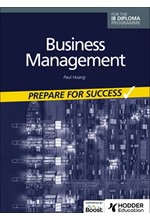 BUSINESS MANAGEMENT FOR THE IB DIPLOMA: PREPARE FOR SUCCESS