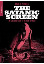 THE SATANIC SCREEN : AN ILLUSTRATED GUIDE TO THE DEVIL IN CINEMA