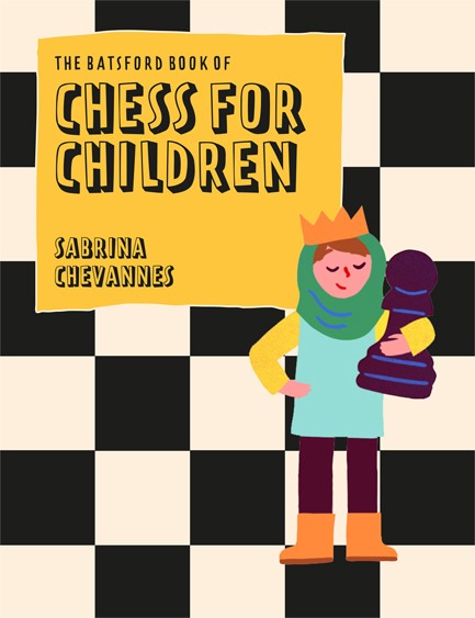 THE BATSFORD BOOK OF CHESS FOR CHILDREN