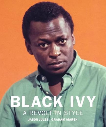 BLACK IVY: A REVOLT IN STYLE