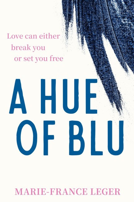 A HUE OF BLU: THE UNFORGETTABLE LOVE STORY