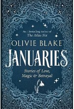 JANUARIES : STORIES OF LOVE, MAGIC & BETRAYAL