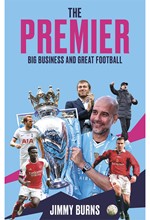 THE PREMIER : BIG BUSINESS AND GREAT FOOTBALL