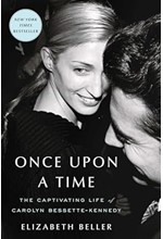 ONCE UPON A TIME: THE CAPTIVATING LIFE OF CAROLYN BESSETTE-KENNEDY