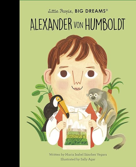 LITTLE PEOPLE BIG DREAMS-ALEXANDER VON HUMBOLDT HB