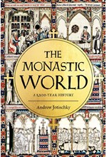 THE MONASTIC WORLD : A THOUSAND YEAR HISTORY