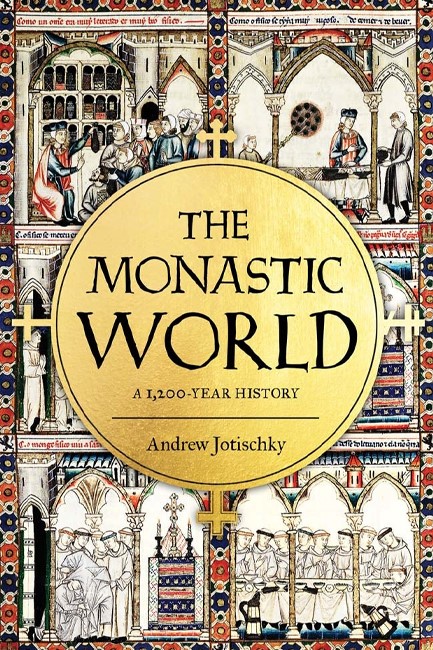 THE MONASTIC WORLD : A THOUSAND YEAR HISTORY