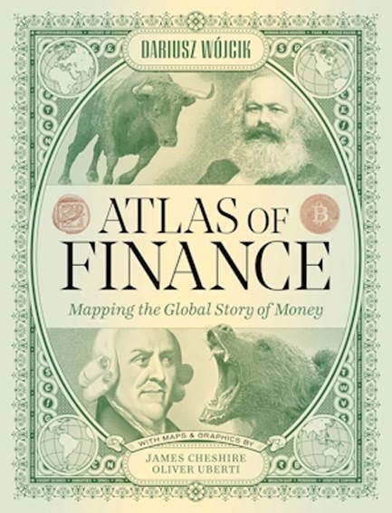 ATLAS OF FINANCE : MAPPING THE GLOBAL STORY OF MONEY