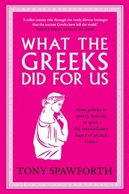 WHAT THE GREEKS DID FOR US