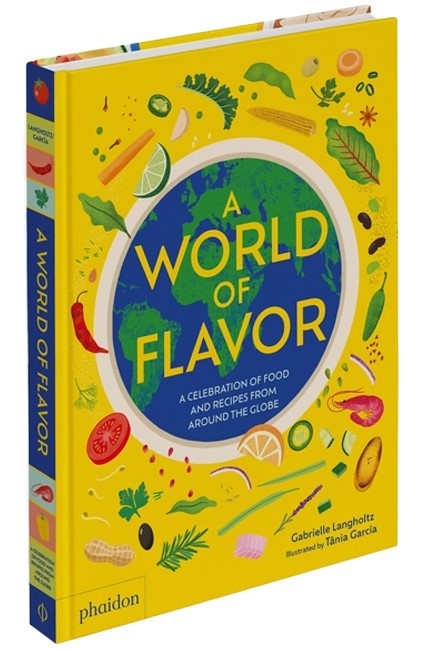 A WORLD OF FLAVOUR: A CELEBRATION OF FOOD AND RECIPES FROM AROUND THE GLOBE